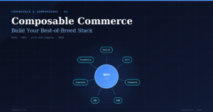 The Complete Composable Commerce Guide — MACH & PBCs 2026